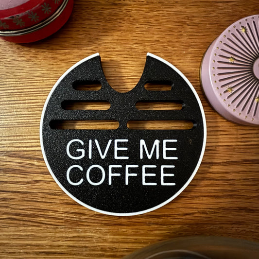 Give Me Coffee